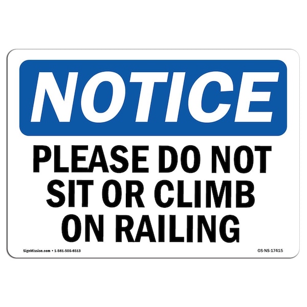 Safety Sign, OSHA Notice, 12" Height, Please Do Not Sit Or Climb On Railing Sign, Landscape